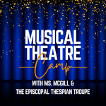 7/15 - 7/19 Musical Theatre Camp with Thespians (entering 1st - 5th)